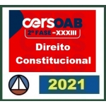 2ª Fase OAB XXXIII (33º) Exame - Direito Constitucional (CERS 2021.2)